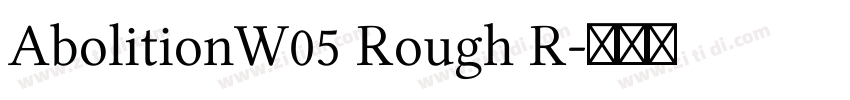 AbolitionW05 Rough R字体转换